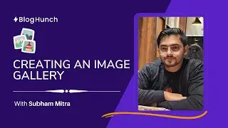 How to create an image gallery - BlogHunch
