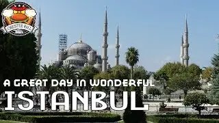 A Great Day in Wonderful ISTANBUL!