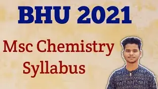 BHU || 2021 || Msc chemistry || Syllabus || Bhu msc chemistry entrance syllabus