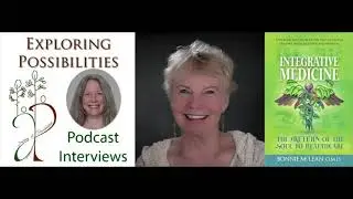 EP251 Dr. Bonnie McLean on Integrative Medicine, The Return of Soul to Healthcare