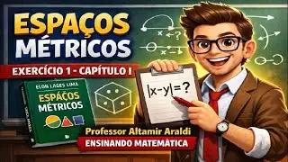 ESPA&Ccedil;OS M&Eacute;TRICOS: Livro - Elon Lages Lima | Exerc&iacute;cio 1 - Cap&iacute;tulo I