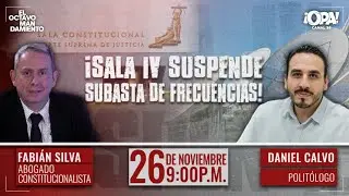 🛑 EP. COMPLETO 26/11 - ¡Sala IV suspende subasta de frecuencias! Con Fabián Silva y Daniel Calvo