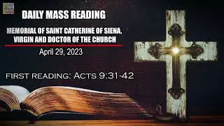 Daily Mass Reading / Memorial of Saint Catherine of Siena, Virgin & Doctor of the Church / April 29