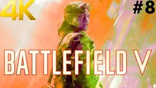 BATTLEFIELD 5 PC 4K Gameplay Playthrough #8 - Tirailleur : Libert&eacute;