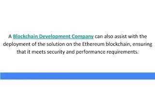 Understanding the Role of an Ethereum Development Company in Blockchain Technology