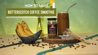 How To Make A Butterscotch Flavoured Coffee Smoothie | Quick and Easy Recipes | Rage Coffee
