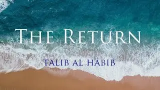 The Return // Talib al Habib // Lyric Video