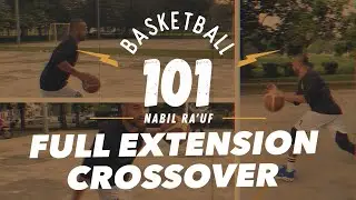 Full Extension Crossover: How To Break the Defender's Ankles | Basketball 101 | Huddle