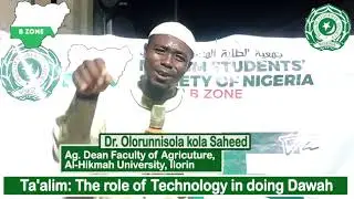 Spreading Islam in the Digital Age, The Role of Technology in Dawah  By Dr. Olorunnisola Kola Saheed