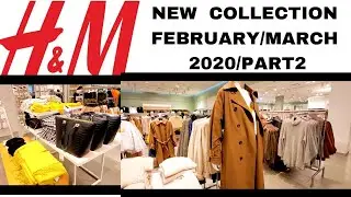H&M NEW COLLECTION FEBRUARY/MARCH 2020 PART2.