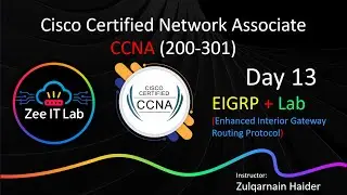 CCNA Day 13 | EIGRP Explained + Lab Configuration | Cisco CCNA 200-301 | Zee IT Lab
