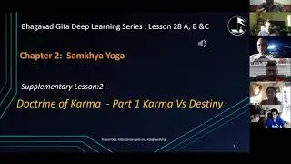 Sunday Gita Class - Chapter 2: Samkhya Yoga-Doctrine of Karma-Part 3 Karma vs Destiny - May 03, 2020