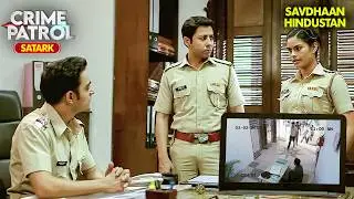 पुलिस के सामने सबसे मुश्किल सवाल | Best of Crime Patrol 2025 | Full EP | Crime Series | Savdhaan