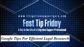 Fast Tip Friday &ndash; Google Tips For Efficient Legal Research