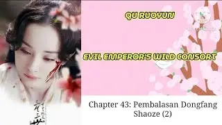 chapter 43 | gu ruoyun | evil emperor's wild consort.