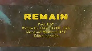 LVG - REMAIN Ft @H-A-V  ( Official Lyrics Video )
