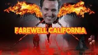 &ldquo;Farewell California&rdquo; - Gavin Newsom parody of &ldquo;Hotel California&rdquo;