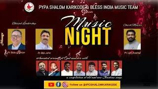 IPC SHALOM KARIKODE | PYPA Shalom Karikode | Music Night ( 20.09.2025) | Bless India Music Team