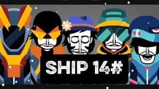 Ship 14#(An Incredibox Korevi mix)
