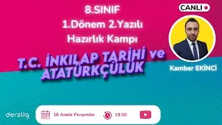 8. SINIF  | 1. Dönem 2. Yazılı Hazırlık Kampı T.C. İnkılap Tarihi ve Atatürkçülük Dersi