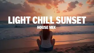 Weightless Vibes &ndash; Light Chill House Mix for Clear & Easy Days