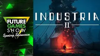 INDUSTRIA 2 Gameplay Trailer - Future Games Show Spring Showcase 2025