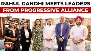 Rahul Gandhi Meets Leaders From Progressive Alliance | India Today News
