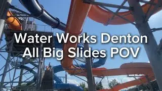 All Big Slides POV | Water Works Denton