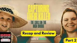 Capturing Their Killer: The Girls on the High Bridge (Delphi murders) (HULU, 2025) PART 2
