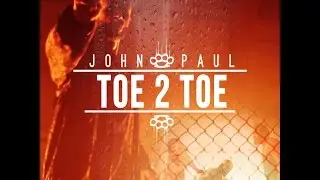 John Paul - Best Fight Songs (Toe 2 Toe Official Video)