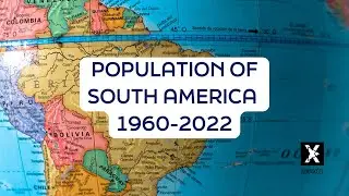 South America Demographic Shift: 1960 to 2022 | Population Evolution