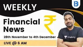Weekly Financial News 28th November to 4th December | Abhijeet Mishra