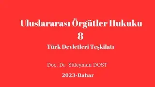Uluslararası Örgütler-8-Türk Devletleri Teşkilatı-2023