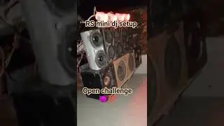 #RS# mini #dj #setup #open# challenge #anyone #only #4 Bass# 6 top😈😈😈