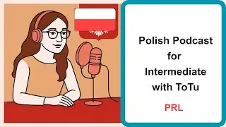 Polish Podcast for Intermediate 19: PRL