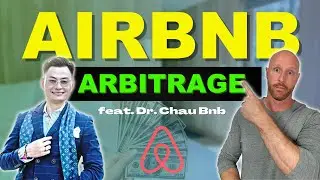 Airbnb Arbitrage Explained feat. Dr Chau Bnb