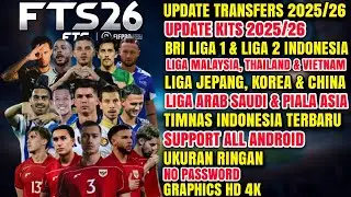 FTS 26 MOD BRI LIGA 1 & TIMNAS INDONESIA ANDROID OFFLINE| UPDATE KITS & TRANSFERS 2025/26 FULL ASIA