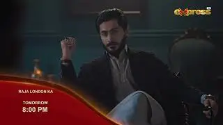 Watch Raja London Ka Episode 14 Tomorrow | Promo | 8:00 PM | Only on Express TV