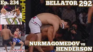 Ep. 234 - Bellator 292 Nurmagomedov vs Henderson | Musayev vs Shabliy | Page vs Yamauchi | Vassell