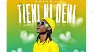 Amendji - Tieni Ni Deni (Officiel 2022)