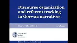 Clemens Mayer: Discourse Organization and Referent Tracking in Gorwaa Narratives