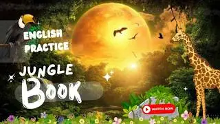 English Practice  - Jungle Book Story