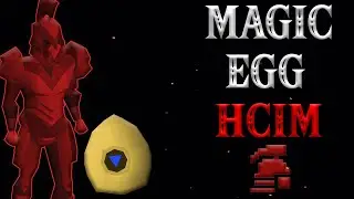 [OSRS] - Magic Egg HCIM #1 - Trial And Error