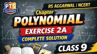 ​@ptsclasses  Chapter POLYNOMIAL | Exercise 2A | Complete Solution | RS AGGARWAL | NCERT | Class 9