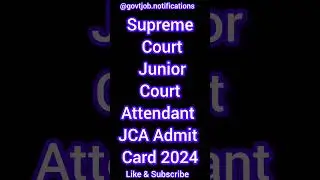 Supreme Court Junior Court Attendant JCA Admit Card 2024 #supremecourt #govtjobs #shortsfeed #short
