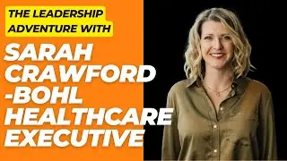 Sarah Crawford-Bohl, Healthcare Executive and TedX Speaker