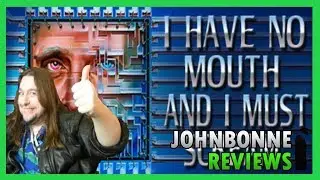 I Have No Mouth and I Must Scream - Johnbonne Reviews