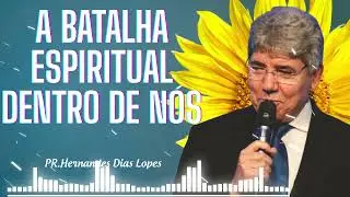 A BATALHA ESPIRITUAL em Cada Família - Hernandes Dias Lopes