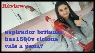 review aspirador de pó vertical britania bas1500v ciclone vale a pena?