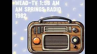 WEAD-TV Channel 18 Radio Sign Off May 29, 1982